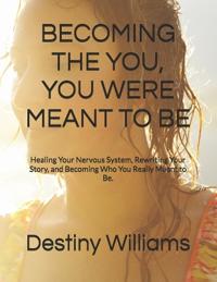 Becoming the You, You Were Meant to Be
