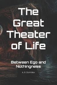 The Great Theater of Life