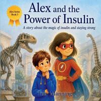 Alex and the Power of Insulin