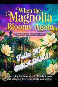 When the Magnolia Blooms Again