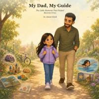 My Dad, My Guide