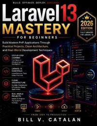 Laravel 13 Mastery for Beginners