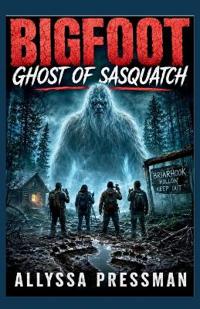 BIGFOOT - Ghost of Sasquatch