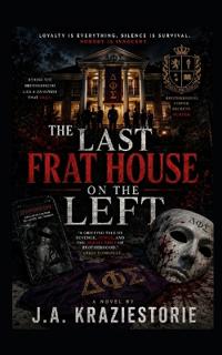 The Last Frat House on the Left