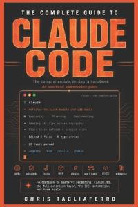 The Complete Guide to Claude Code