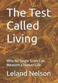 The Test Called Living