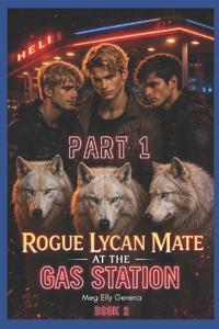 Rogue Lycan Mate at the Gas Station