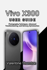 Vivo X300 User Guide