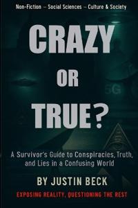 Crazy or True?