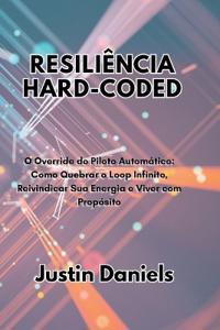 Resiliência Hard-Coded