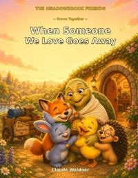 When Someone We Love Goes Away