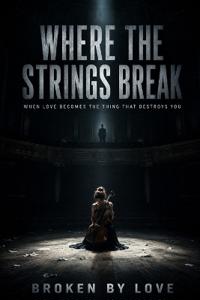 Where The Strings Break