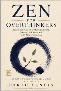 Zen for Overthinkers