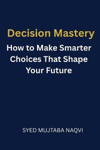Decision Mastery