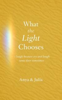 What the Light Chooses
