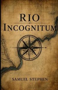 Rio Incognitum