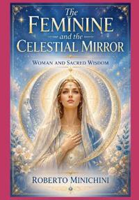 The Feminine and the Celestial Mirror