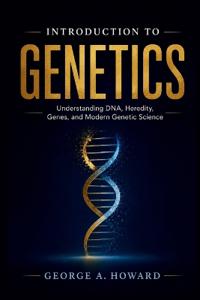 INTRODUCTION TO GENETICS