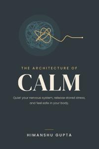The Architecture of Calm