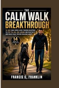 THE CALM WALK BREAKTHROUGH