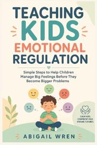 Teaching Kids Emotional Regulation