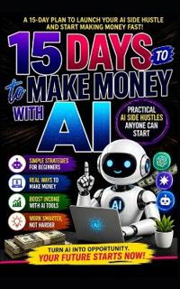 15 Days to Make Money with AI