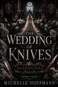 THE WEDDING OF KNIVES BLOODLINES
