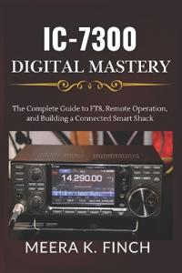 IC-7300 Digital Mastery