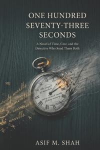One Hundred Seventy-Three Seconds