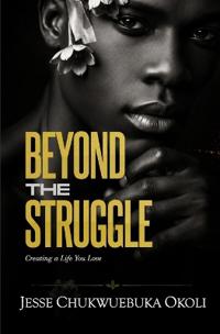 BEYOND THE STRUGGLE