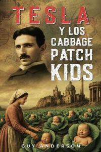 Tesla y los Cabbage Patch Kids