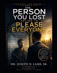 THE PERSON YOU LOST TRYING TO PLEASE EVERYONE
