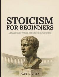 Stoicism for Beginners