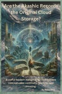 Are the Akashic Records the Original Cloud Storage?