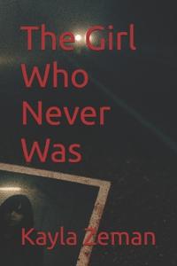 The Girl Who Never Was