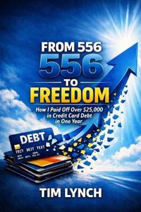 From 556 to Freedom   How I Paid Off $25,000 in Credit Card Debt in One Year