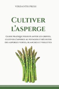 Cultiver l'asperge