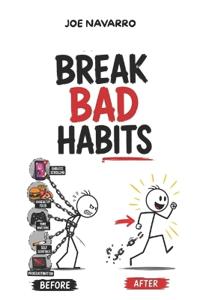 Break bad habits
