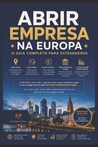 Abrir Empresa Na Europa O Guia Completo Para Estrangeiros