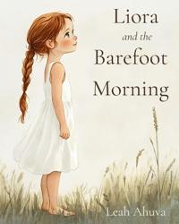 Liora and the Barefoot Morning