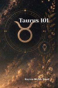 Taurus 101