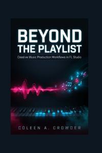 Beyond the Playlist