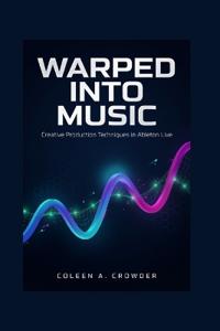 Warped Into Music
