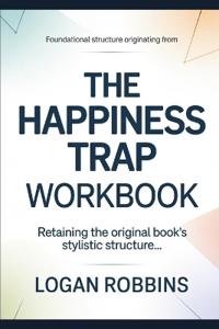 Foundational Structure Originating from the Happiness Trap