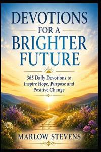 Devotions For A Brighter Future