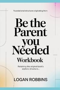 Foundational Structure Originating from Be the Parent you Needed