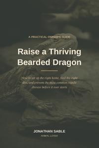 Raise a Thriving Bearded Dragon