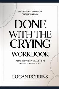 Foundational Structure Originating from Done with The Crying