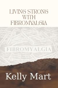 Living Strong with Fibromyalgia