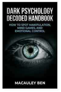 Dark Psychology Decoded